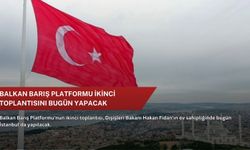 Balkan Barış Platformu ikinci toplantısını bugün yapacak