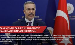 Bakan Fidan: Barış Kurulu bölgede kalıcı barış için tarihi bir imkan