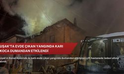 Uşak'ta evde çıkan yangında karı koca dumandan etkilendi