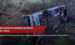 Balıkesir'de midibüs devrildi: 16 yaralı