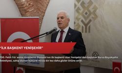 “İlk Başkent Yenişehir”