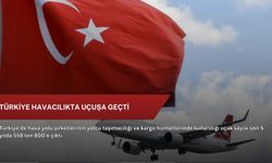 Türkiye havacılıkta uçuşa geçti