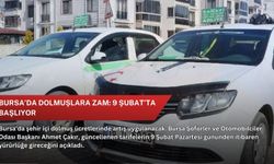 Bursa’da dolmuşlara zam: 9 Şubat’ta başlıyor