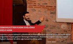 Osmangazi’den kadın sağlığına güçlü adım