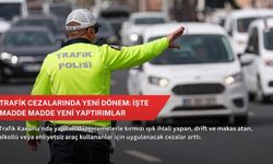 Trafik cezalarında yeni dönem: İşte madde madde yeni yaptırımlar