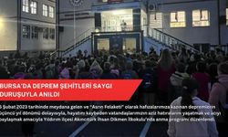 Bursa’da deprem şehitleri saygı duruşuyla anıldı