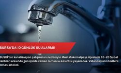 Bursa’da 10 günlük su alarmı!