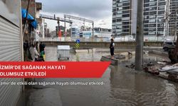 İzmir'de sağanak hayatı olumsuz etkiledi