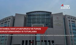 İstanbul'daki uyuşturucu ve fuhuş soruşturmasında 10 tutuklama