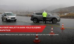 Kayseri-Malatya kara yolu ulaşıma kapatıldı
