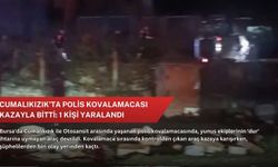 Cumalıkızık’ta polis kovalamacası kazayla bitti: 1 kişi yaralandı