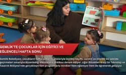 Gemlik’te çocuklar için eğitici ve eğlenceli hafta sonu