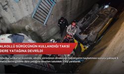 Alkollü sürücünün kullandığı taksi dere yatağına devrildi