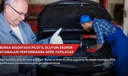 Bursa sigortada pilot il oluyor: Eksper atamaları performansa göre yapılacak