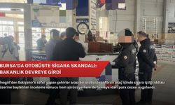 Bursa’da otobüste sigara skandalı: Bakanlık devreye girdi