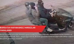 Bursa’da kar maskeli hırsızlar yakalandı