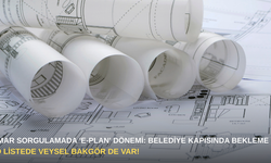 İmar sorgulamada 'E-Plan' dönemi: Belediye kapısında bekleme devri bitti!