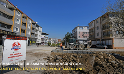 Osmangazi'de ulaşım yatırımları sürüyor: Hamitler'de üstyapı revizyonu tamamlandı