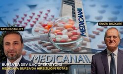 BURSA'DA DEV İLAÇ OPERASYONU: Medicana Bursa’da Hırsızlığın Rotası