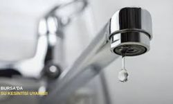 Bursa'da su kesintisi uyarısı!