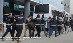 Emniyetin takibindeki şebeke hakkında yargı kararı açıklandı
