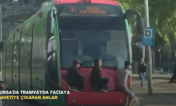 Bursa'da tramvayda faciaya davetiye çıkaran anlar