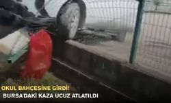 Okul Bahçesine Girdi! Bursa'daki Kaza Ucuz Atlatıldı