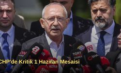 CHP'de Kritik 1 Haziran Mesaisi