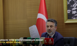 Bursa'da evini dönüştürecekler dikkat: Büyük müjde yolda!