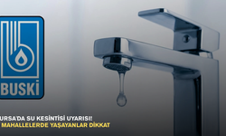 Bursa'da su kesintisi uyarısı! O mahallelerde yaşayanlar dikkat