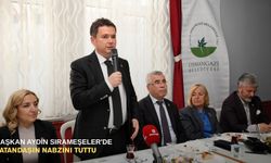 Başkan Aydın Sırameşeler'de vatandaşın nabzını tuttu