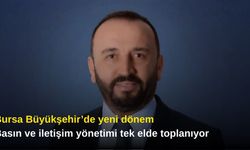 Bursa Büyükşehir’de yeni dönem: Basın ve iletişim yönetimi tek elde toplanıyor