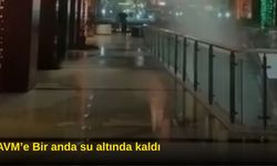 AVM’e Bir anda su altında kaldı