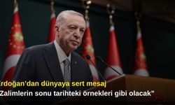 Erdoğan’dan dünyaya sert mesaj: “Zalimlerin sonu tarihteki örnekleri gibi olacak”