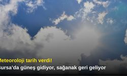 Meteoroloji tarih verdi! Bursa’da güneş gidiyor, sağanak geri geliyor