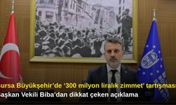 Bursa Büyükşehir’de ‘300 milyon liralık zimmet’ tartışması! Başkan Vekili Biba’dan dikkat çeken açıklama