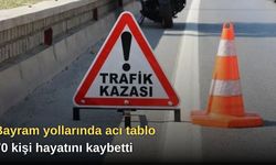 Bayram yollarında acı tablo: 70 kişi hayatını kaybetti