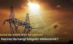 Bursa'da elektrikler kesilecek! 3 Haziran'da hangi bölgeler etkilenecek?
