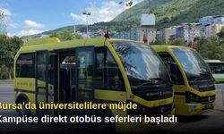 Bursa’da üniversitelilere müjde: Kampüse direkt otobüs seferleri başladı