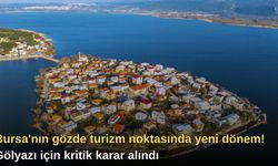Bursa'nın gözde turizm noktasında yeni dönem! Gölyazı için kritik karar alındı