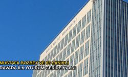 Mustafa Bozbey ve 63 sanıklı davada ilk oturum geride kaldı