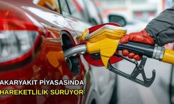 Akaryakıt piyasasında hareketlilik sürüyor