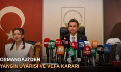 Osmangazi'den yangın uyarısı ve vefa kararı