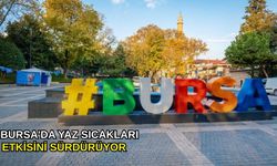 Bursa'da yaz sıcakları etkisini sürdürüyor