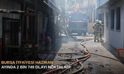 Bursa İtfaiyesi haziran ayında 2 Bin 749 olayı noktaladı