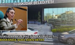 Üsküdar Belediyesi'ndeki rüşvet iddiasında şoke eden detay