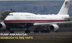 Trump Ankara’da: Esenboğa’ya iniş yaptı