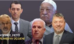 Bozbey, FETÖ ve Medya Üçgeni