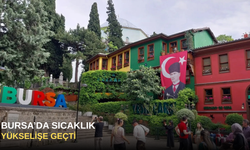 Bursa’da sıcaklık yükselişe geçti