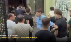 Bursa'da İki Grup Arasındaki Tartışma Kavgaya Dönüştü